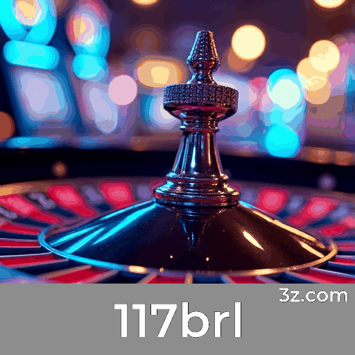 117brl: Cassino Online Seguro com Pagamentos Rápidos